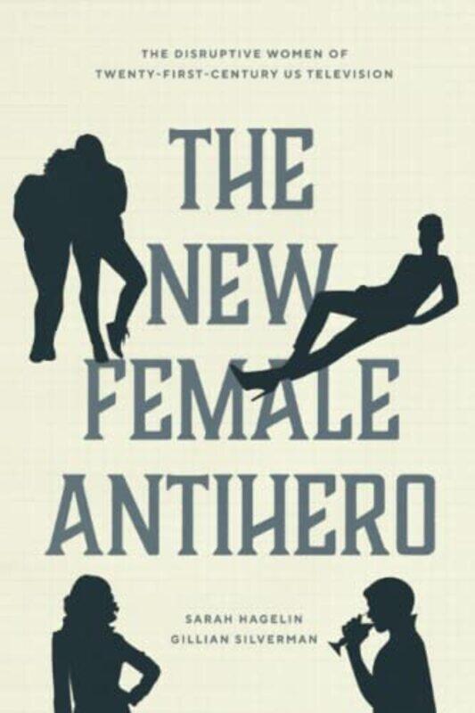 

The New Female Antihero by John H Falk-Paperback