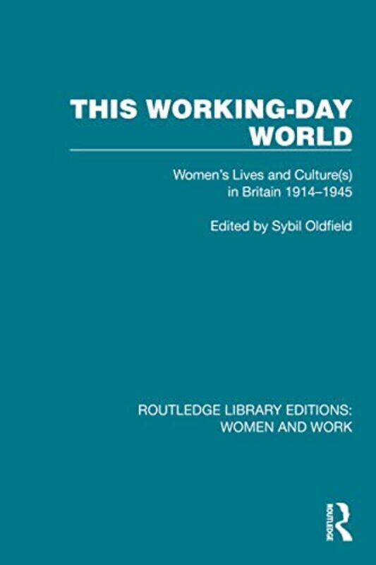 

This WorkingDay World by Sybil Oldfield-Hardcover