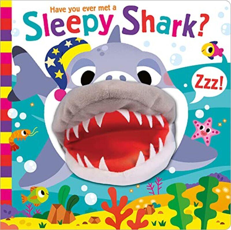 

Hand Puppet Pals: Have You Ever Met A Sleepy Shark Paperback by Lancaster/Beranek