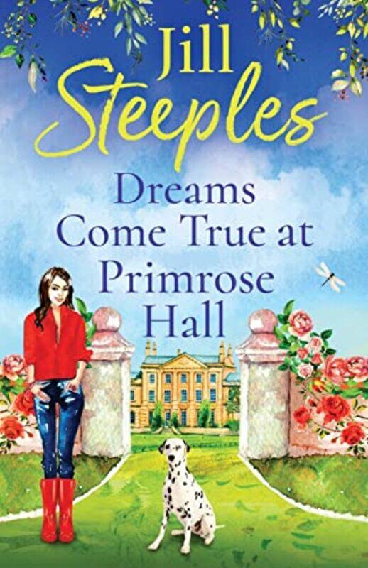 

Dreams Come True at Primrose Hall by Jill Steeples-Paperback