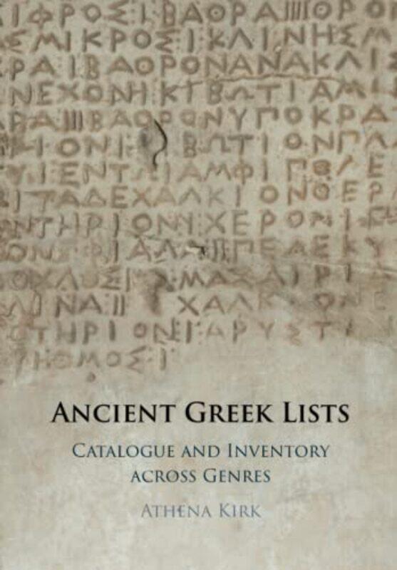 

Ancient Greek Lists by Athena Cornell University, New York Kirk-Paperback