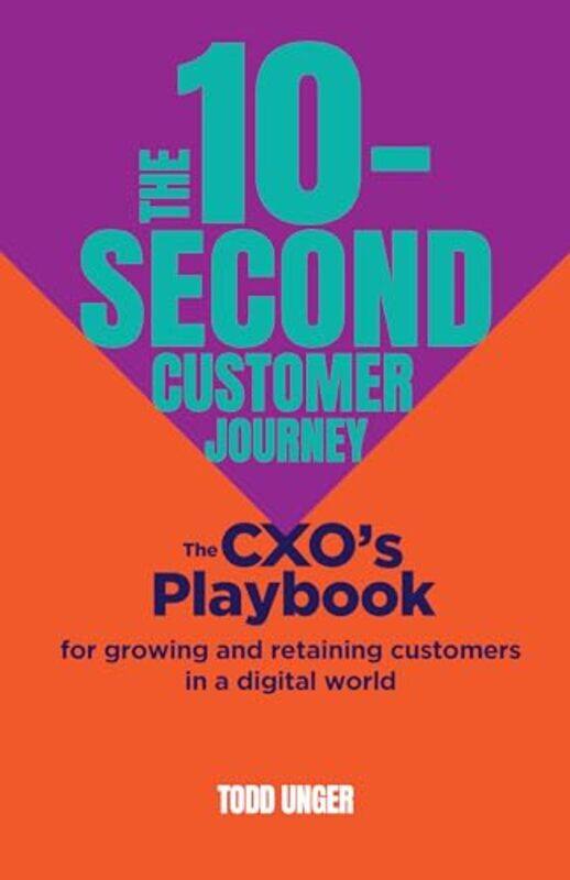

The 10Second Customer Journey by Todd Unger-Paperback