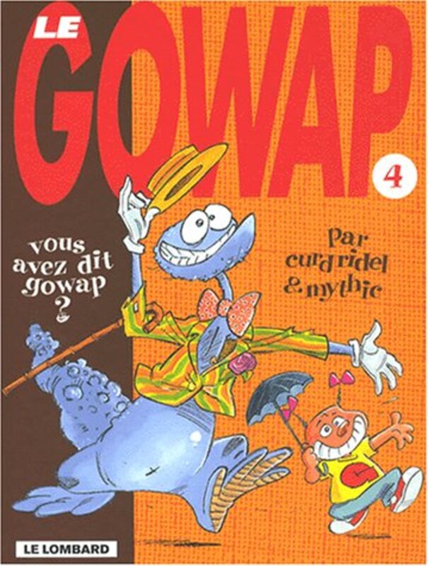Le Gowap 4, Vous Avez Dit Gowap,Paperback,By:Curd Ridel & Mythic