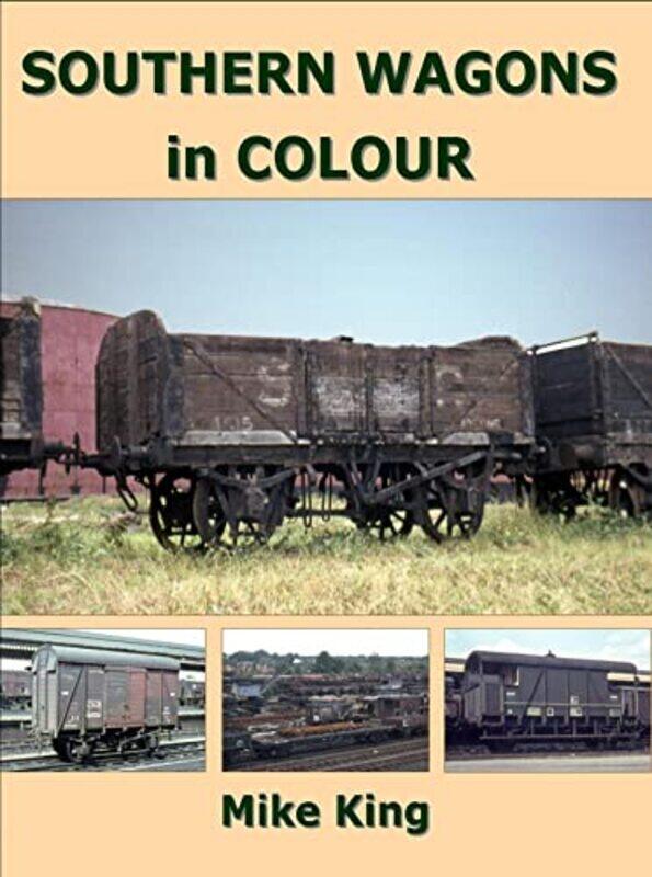

Southern Wagons in Colour by Mike Author King-Paperback