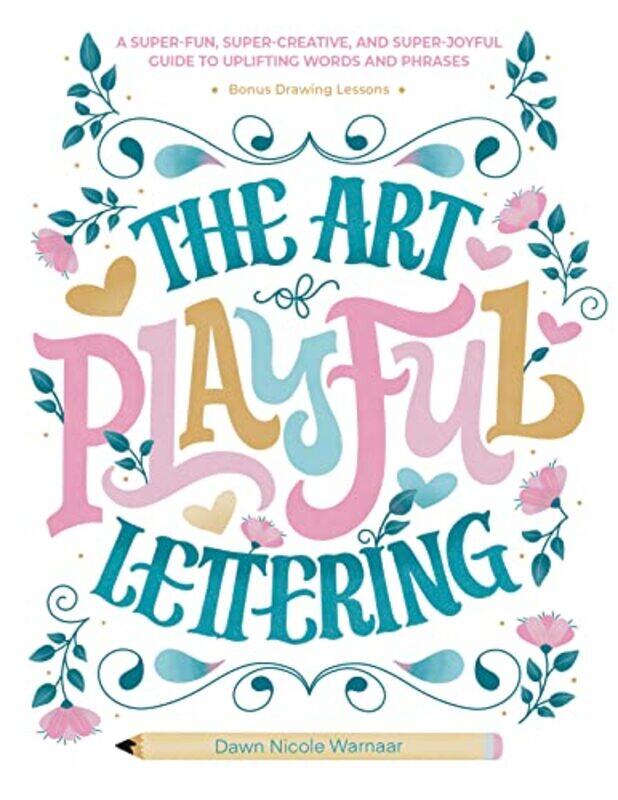 

Art Of Playful Lettering By Warnaar Dawn Nicole - Hardcover