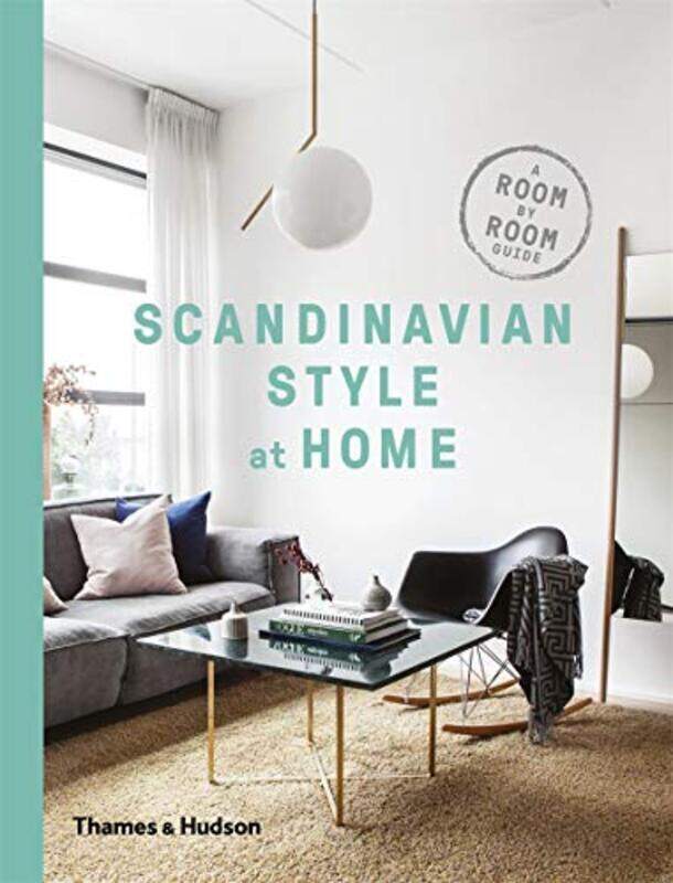 

Scandinavian Style at Home: A Room-by-Room Guide, Paperback Book, By: Allan Torp