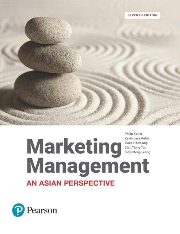 

Marketing Management An Asian Perspective by Philip KotlerKevin Lane KellerSwee Hoon AngChin Tiong TanSiew-Meng Leong-Paperback