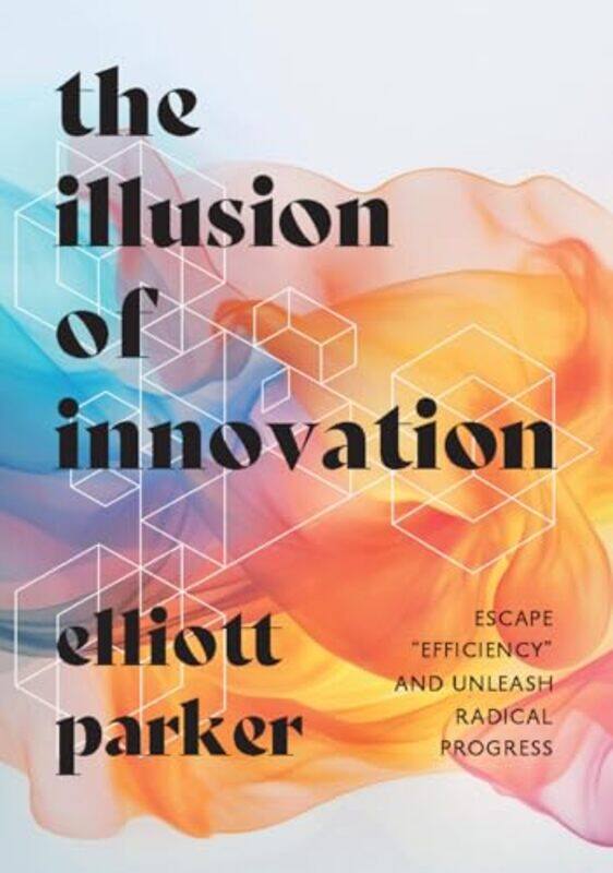 

The Illusion of Innovation by Verso Books-Hardcover