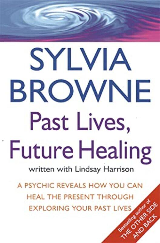 

Past Lives Future Healing by Sarah Rowbottam-Paperback