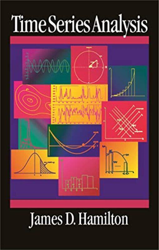 

Time Series Analysis by James D Hamilton-Hardcover