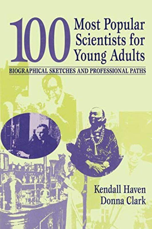 

100 Most Popular Scientists For Young Adults by Kendall HavenDonna Clark-Hardcover