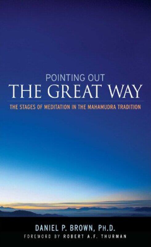 

Pointing Out The Great Way by Daniel Brown-Paperback