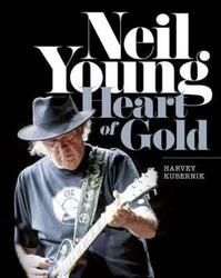 Neil Young: Heart of Gold.Hardcover,By :Harvey Kubernik