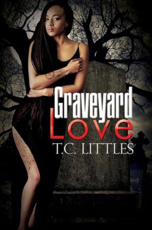 

Graveyard Love by TC Littles-Paperback