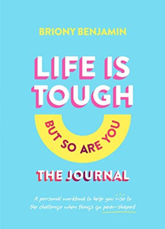 

Life Is Tough But So Are You Journal by Briony Benjamin-Hardcover