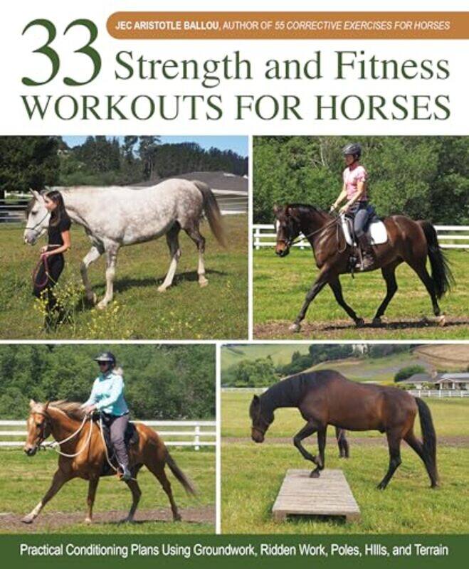 

33 Strength And Fitness Workouts Horses By Ballou Jec Aristotle - Hardcover