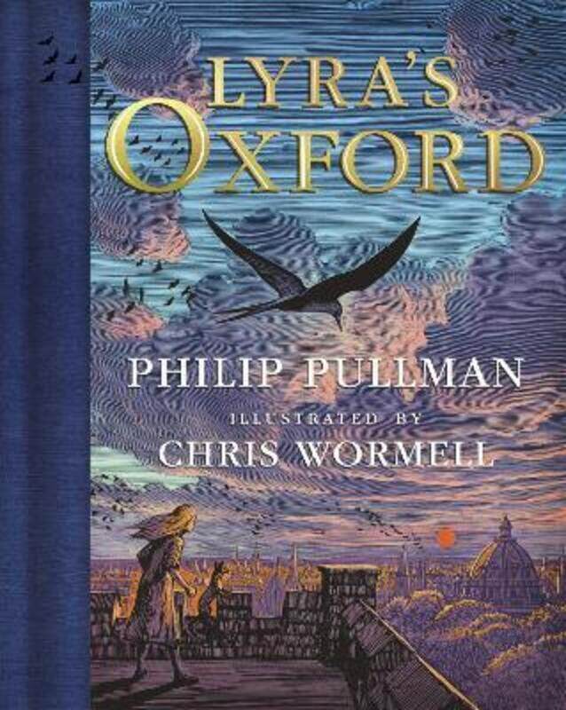 

His Dark Materials: Lyra's Oxford, Gift Edition.Hardcover,By :Pullman, Philip - Wormell, Chris