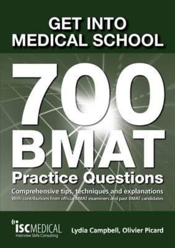 

Get into Medical School - 700 BMAT Practice Questions: With Contributions from Official BMAT Examine.paperback,By :