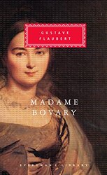 Madame Bovary: Patterns of Provincial Life (Everyman's Library),Paperback,By:Gustave Flaubert