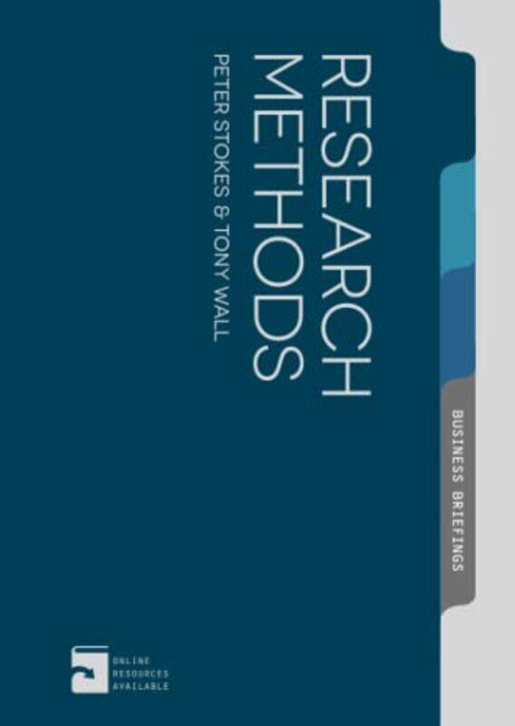 

Research Methods,Paperback,By:Stokes, Peter (University of Chester, Chester) - Wall, Tony (University of Chester, Chester)