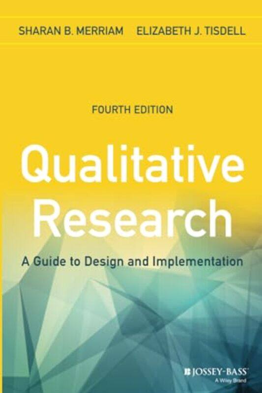 

Qualitative Research by Sharan B University of Georgia MerriamElizabeth J Pennsylvania State University Tisdell-Paperback
