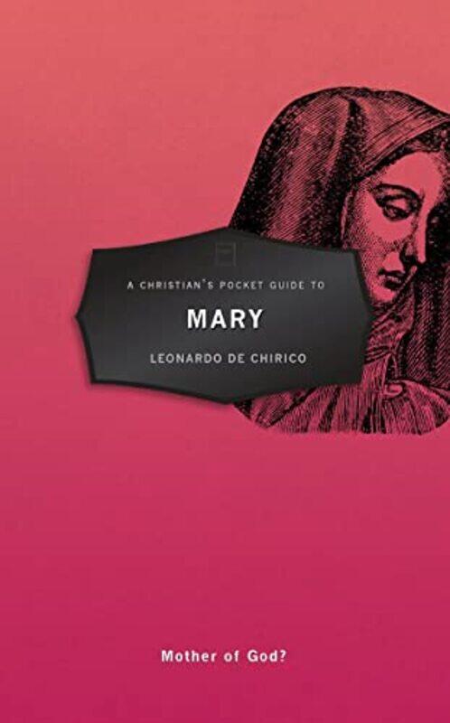 

A Christians Pocket Guide to Mary by Leonardo Chirico-Paperback