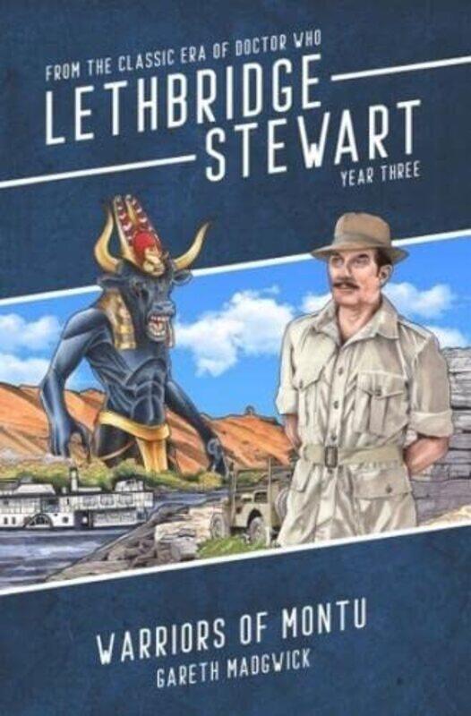 

LethbridgeStewart Warriors of Montu by Gareth Madgwick-Paperback