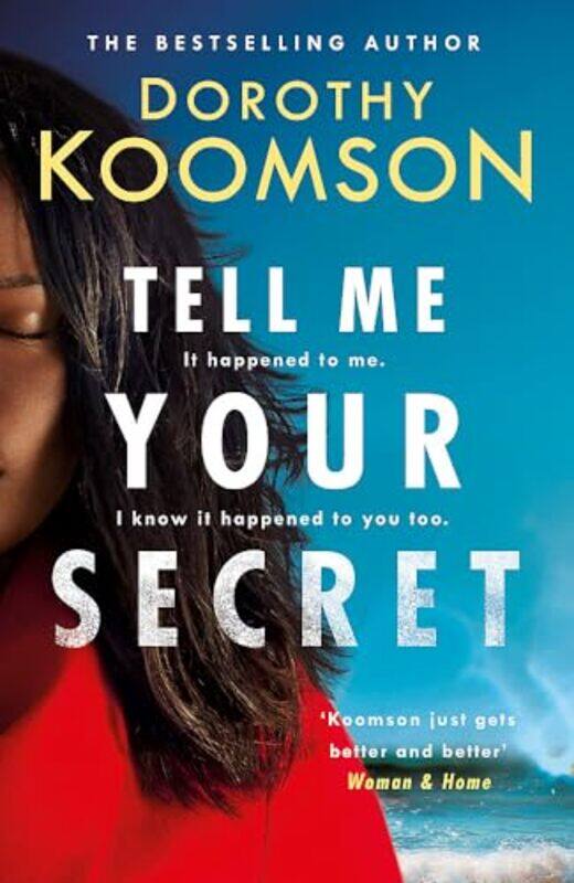 

Tell Me Your Secret by Dorothy Koomson-Hardcover