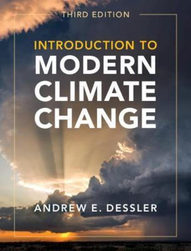 Introduction to Modern Climate Change,Paperback, By:Dessler, Andrew E. (Texas A & M University)