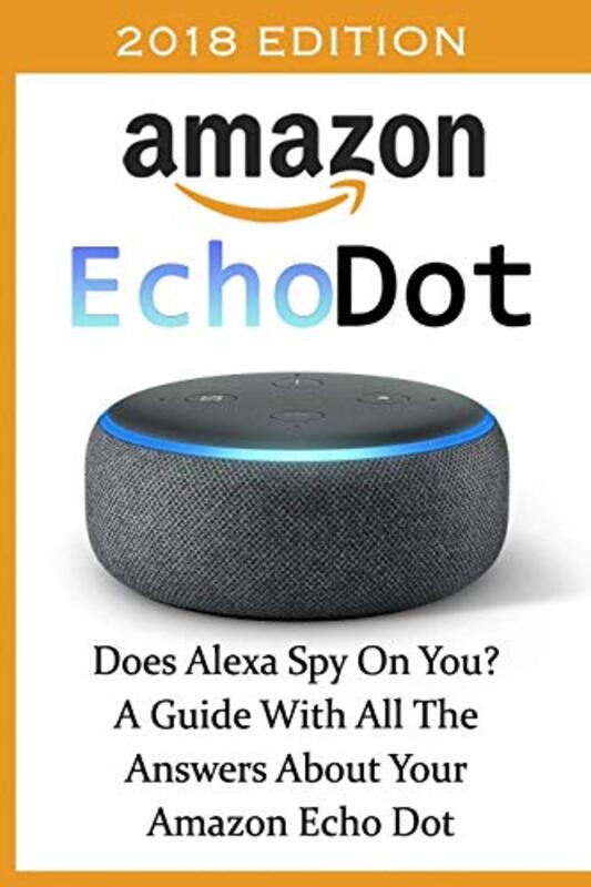 Amazon Echo Dot 2018 by Adam Adam Paperback