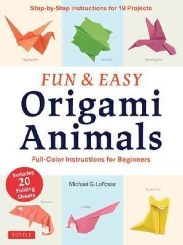 

Fun & Easy Origami Animals: Full-Color Instructions for Beginners (includes 20 Sheets of 6" Origami .paperback,By :LaFosse, Michael G.