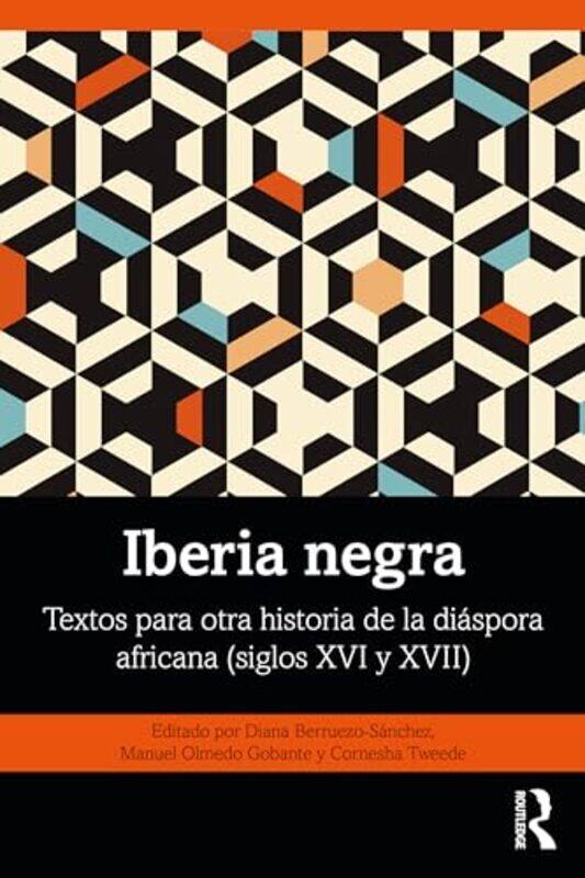 

Iberia negra by Diana Berruezo-SanchezManuel Olmedo GobanteCornesha Tweede-Paperback
