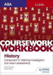 AQA A-level History Coursework Workbook: Component 3 Historical investigation (non-exam assessment).paperback,By :Milne, Keith