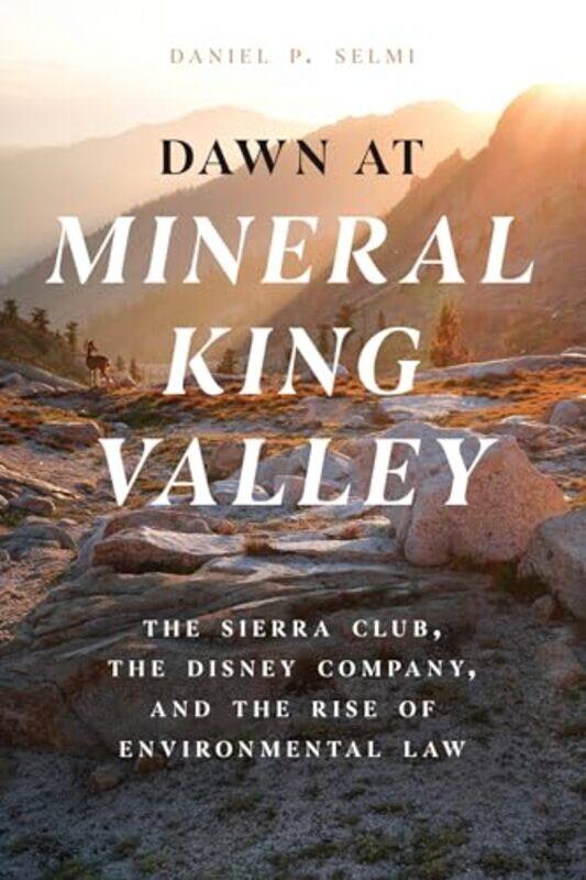 

Dawn at Mineral King Valley by Daniel P Selmi-Paperback