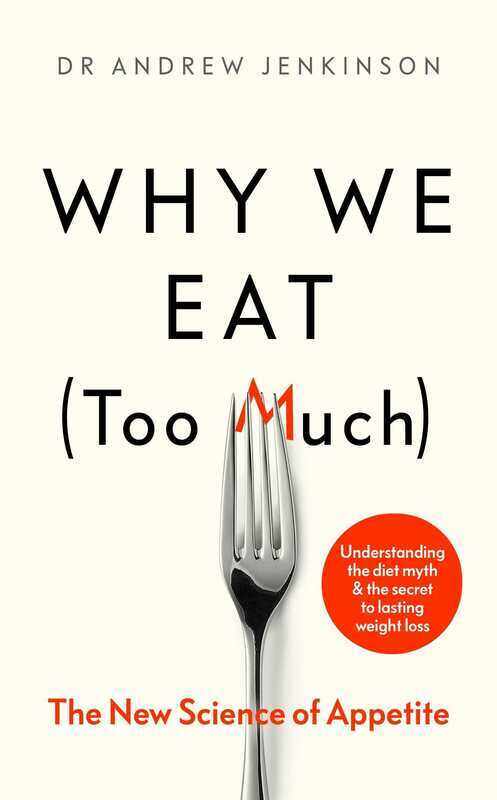 

Why We Eat (Too Much): The New Science of Appetite, Hardcover Book, By: Dr Andrew Jenkinson
