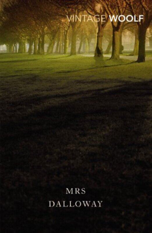 

Mrs. Dalloway Vintage Classics Paperback by Virginia Woolf