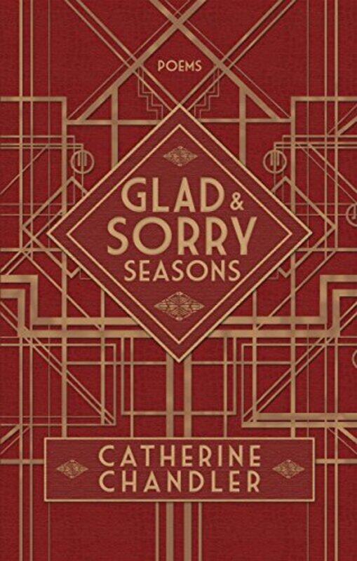 

Glad And Sorry Seasons by Catherine Chandler-Paperback