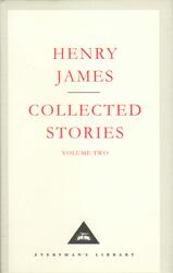 Henry James Collected Stories: v. 2 (Everyman's Library Classics)