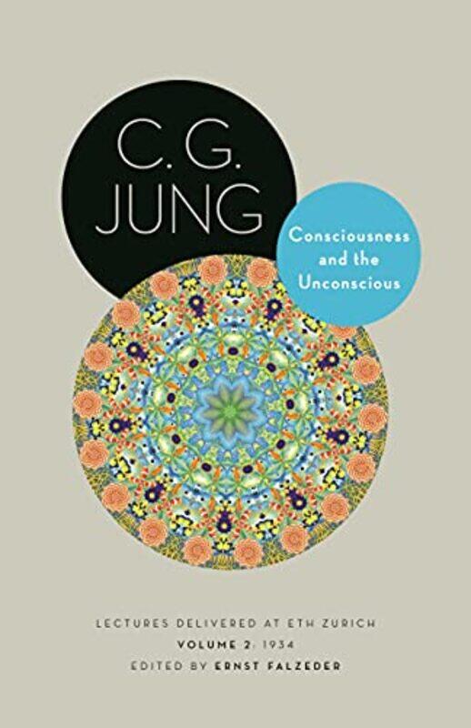 

Consciousness and the Unconscious by C G JungErnst Falzeder-Hardcover