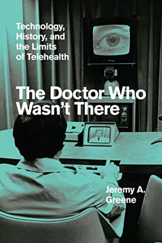 

The Doctor Who Wasnt There by Jeremy A Greene-Hardcover