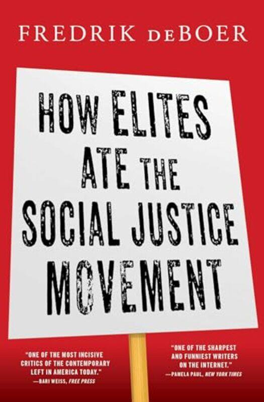 

How Elites Ate The Social Justice Moveme By Deboer Fredrik - Paperback