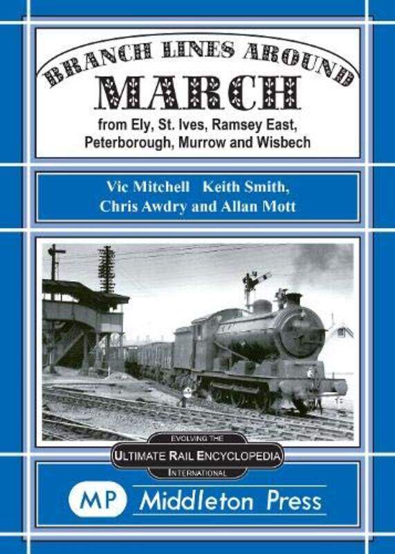 

Branch Lines Around March by Vic MitchelletcSmith-Hardcover