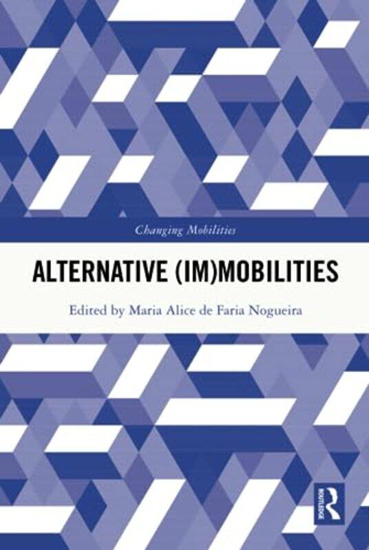 

Alternative ImMobilities by Georgina University of Southern Queensland USA BartonSusanne Swinburne University of Tech Australia Garvis-Hardcover