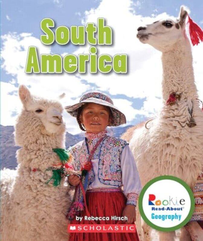 

South America Rookie Readabout Geography Continents by Rebecca Hirsch-Paperback