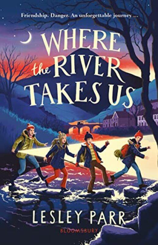 

Where The River Takes Us Sunday Times Childrens Book Of The Week, Paperback by Parr, Lesley