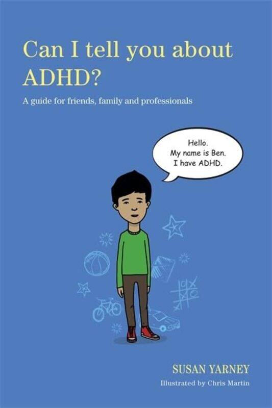 

Can I Tell You About Adhd A Guide For Friends Family And Professionals By Martin, Chris - Yarney, Susan Paperback