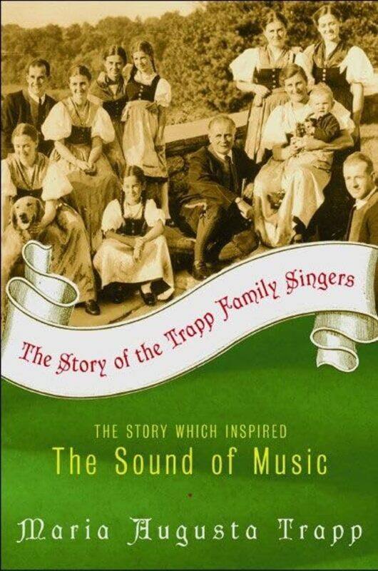 

The Story of the Trapp Family Singers by Maria A Trapp-Paperback