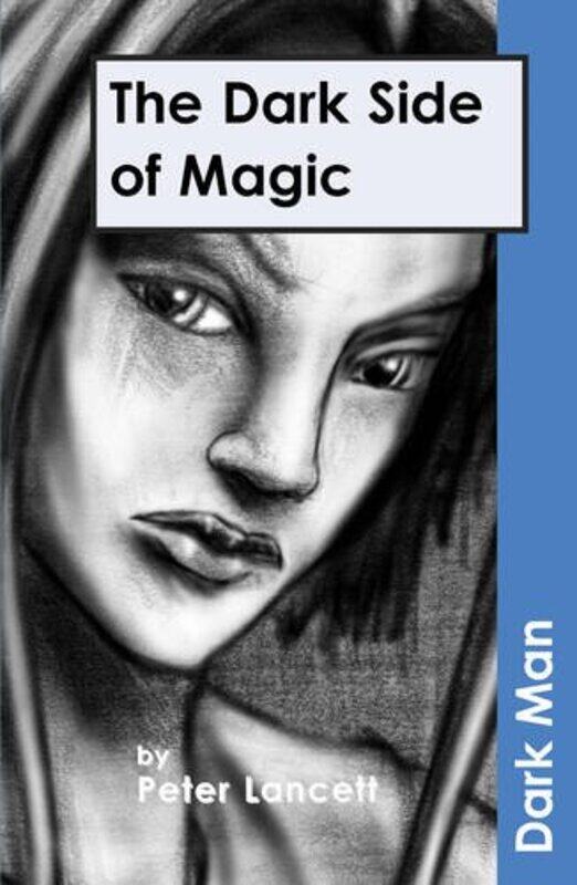 

The Dark Side of Magic by Lancett Peter-Paperback