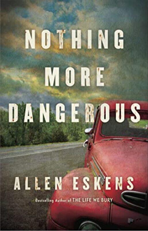 

Nothing More Dangerous by Allen Eskens-Paperback