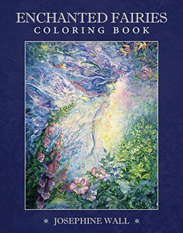 

Enchnated Fairies Coloring Book by Josephine (Josephine Wall) Wall-Paperback